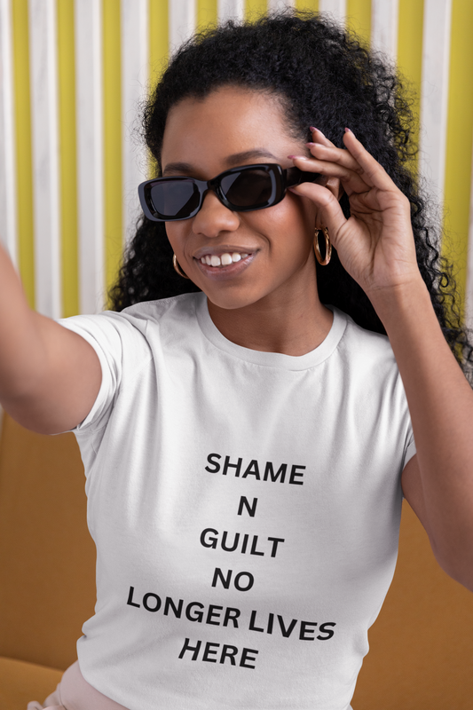 SHAME AND GUILT NO LONGER LIVES HERE T-SHIRT